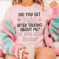 Did You Get Paid After Talking About Me Tee - WonderingCloth