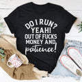 Do I Run Tee - WonderingCloth