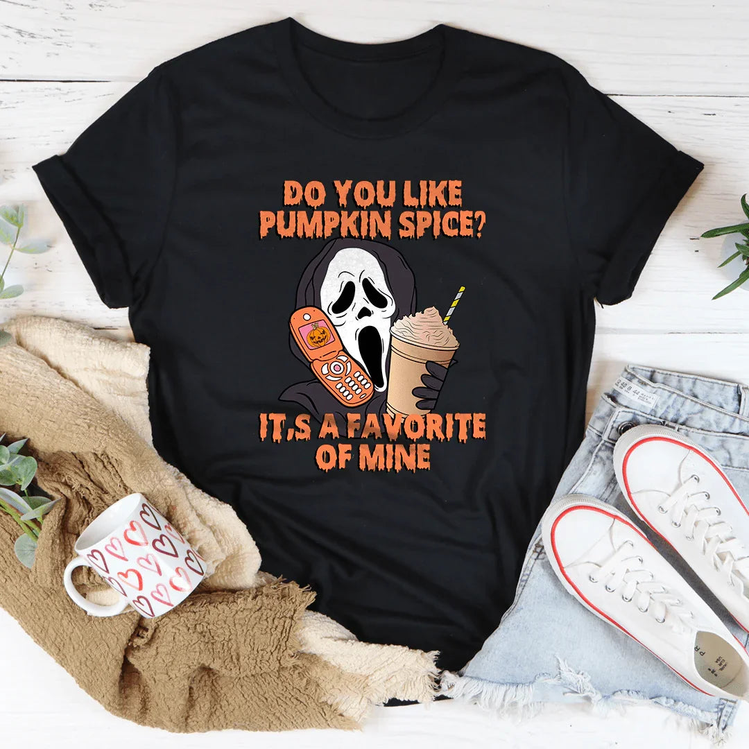 Do You Like Pumpkin Spice It's A Favorite Of Mine Tee - WonderingCloth