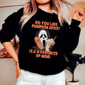 Do You Like Pumpkin  Spice Its A Favorite Of Mine Sweatshirt - WonderingCloth