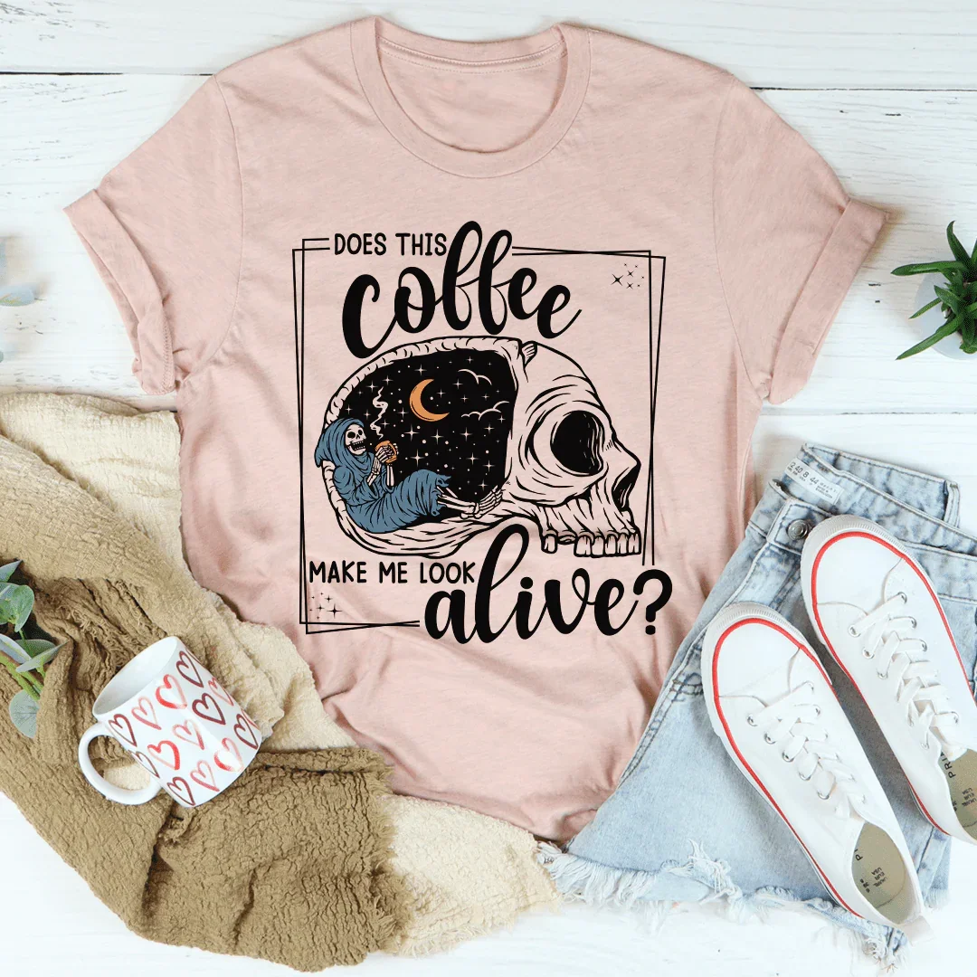 Does This Coffee Makes Me Look Alive Cozy Skull Tee - WonderingCloth