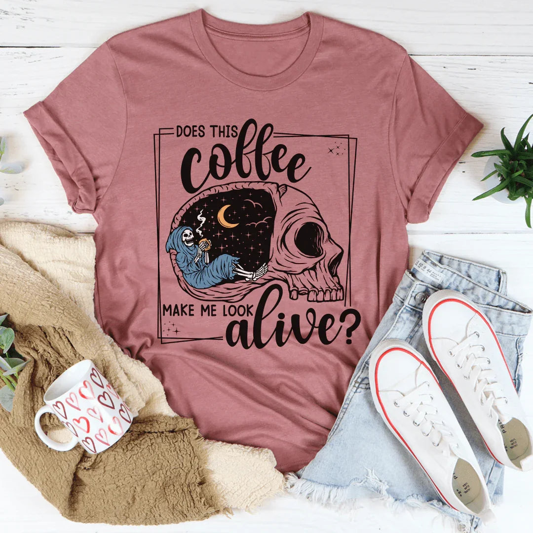 Does This Coffee Makes Me Look Alive Cozy Skull Tee - WonderingCloth