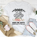 Dogs Make Me Happy Tee - WonderingCloth