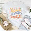 Dogs Over People Tee - WonderingCloth