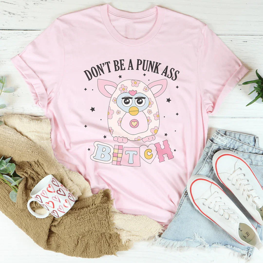 Don't Be A Punk Tee - WonderingCloth