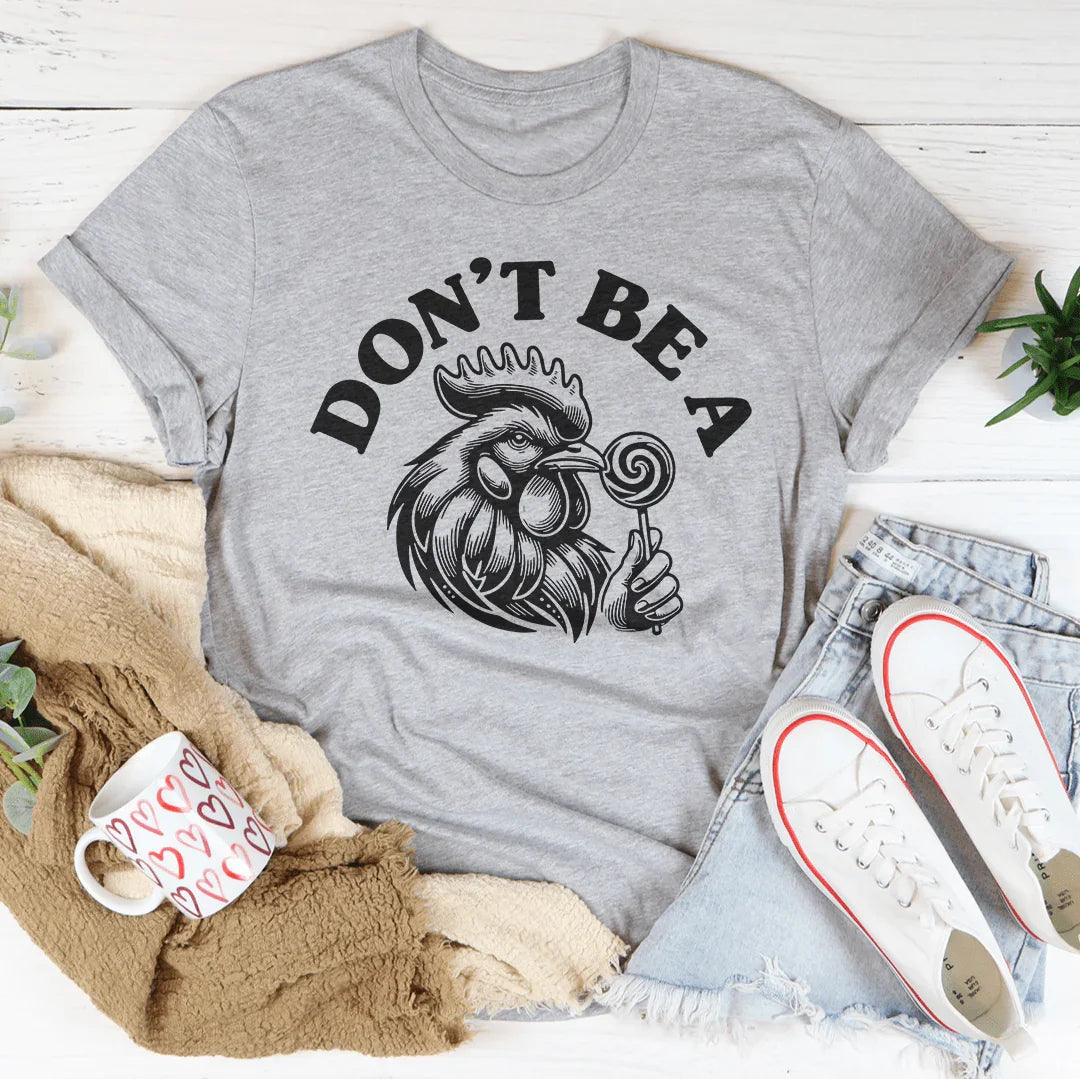 Don't Be A Tee - WonderingCloth