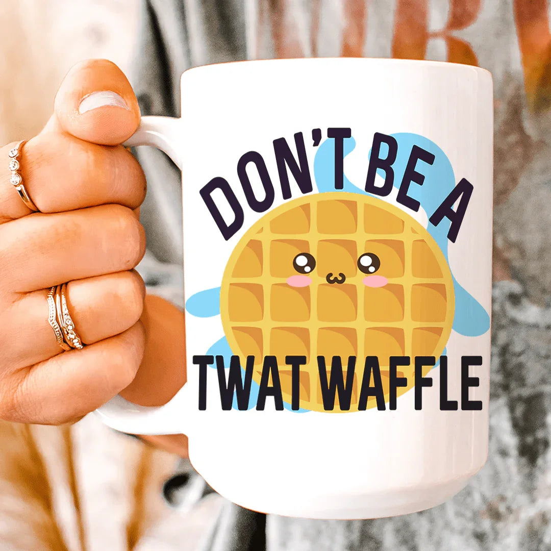 Don't Be A Twatwaffle Ceramic Mug 15oz - WonderingCloth