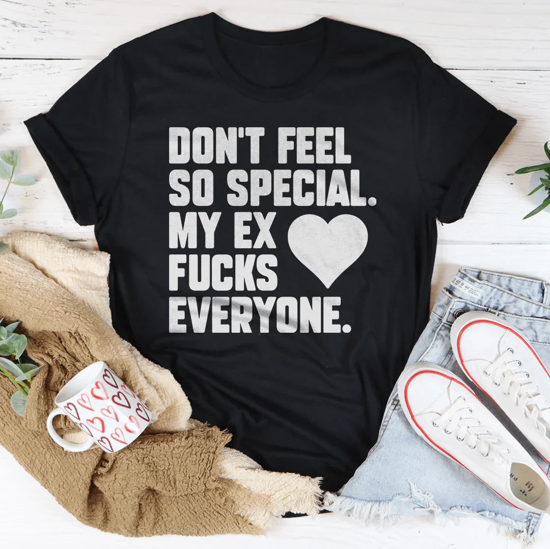 Don't Feel Special Tee - WonderingCloth