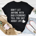 Don't Let Anyone Tee - WonderingCloth