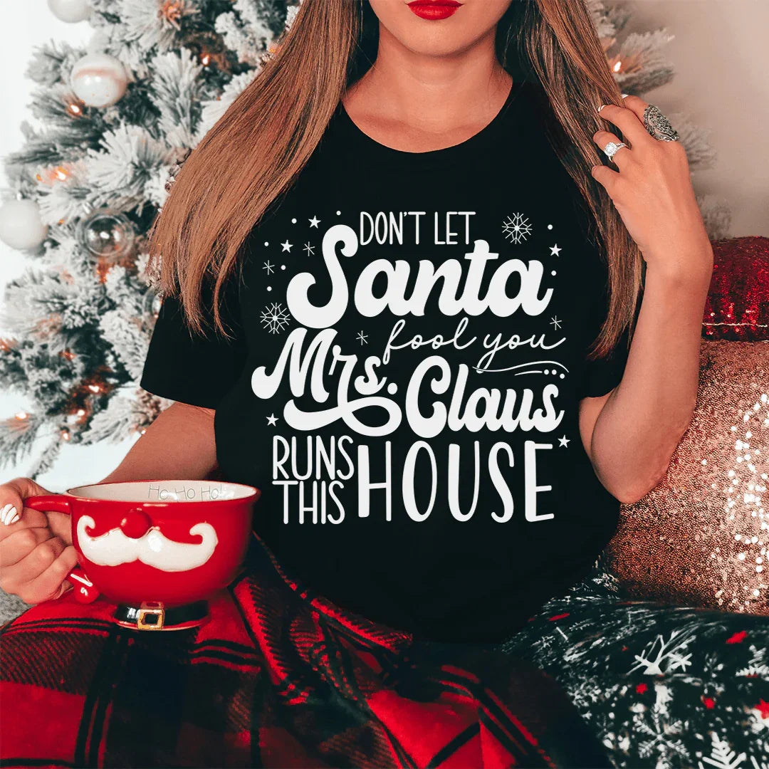 Don't Let Santa Fool You Tee - WonderingCloth