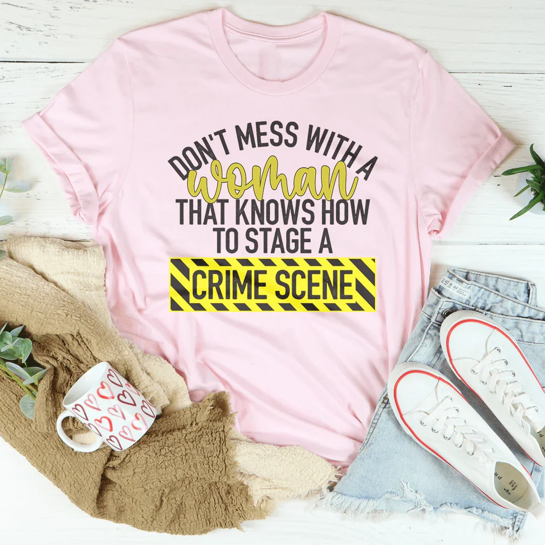 Don't Mess With A Women Tee - WonderingCloth