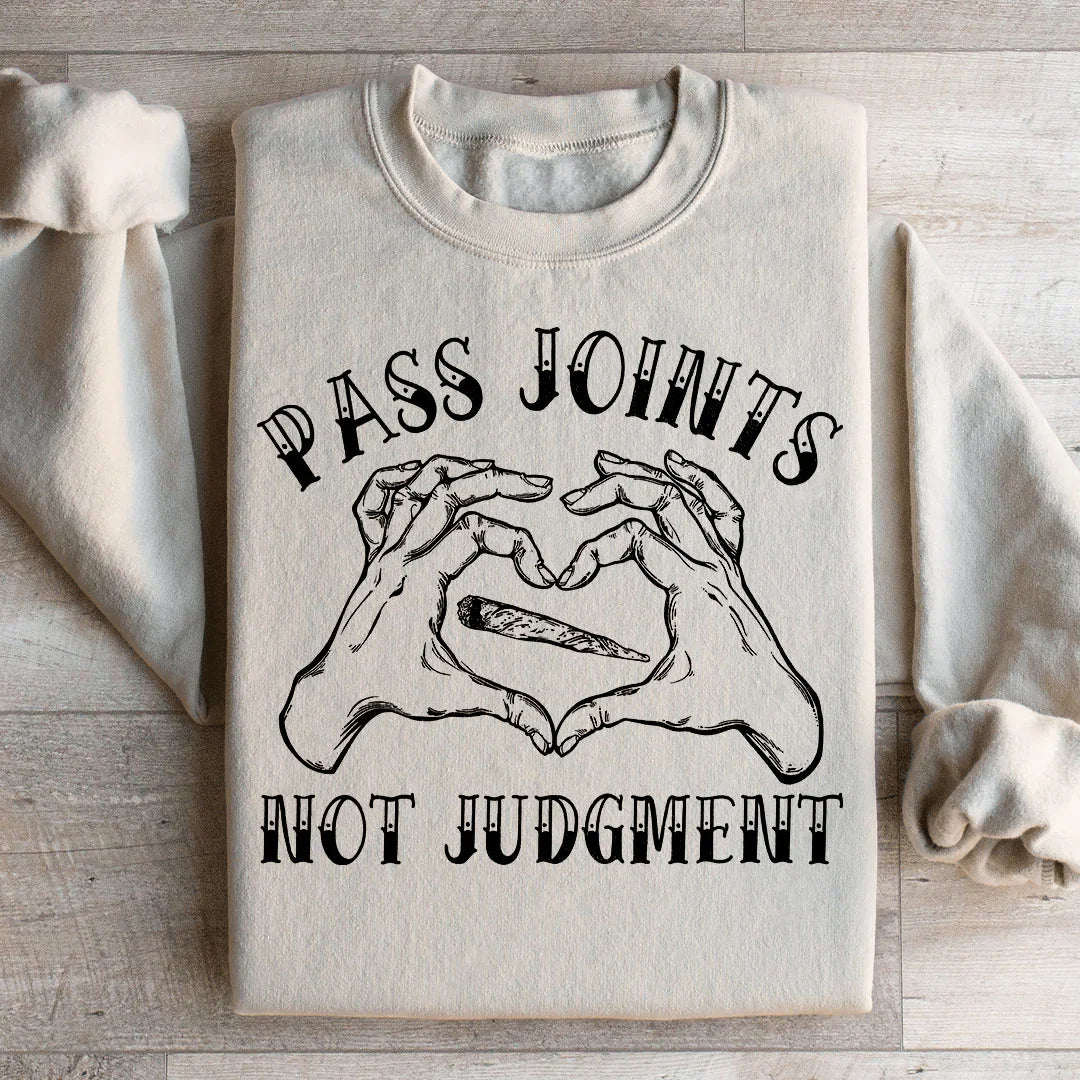 Don't Pass Judgement Sweatshirt - WonderingCloth