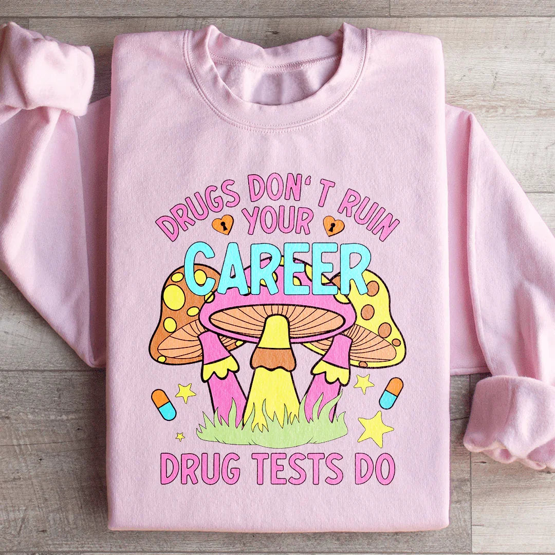 Don't Ruin Your Career Sweatshirt - WonderingCloth