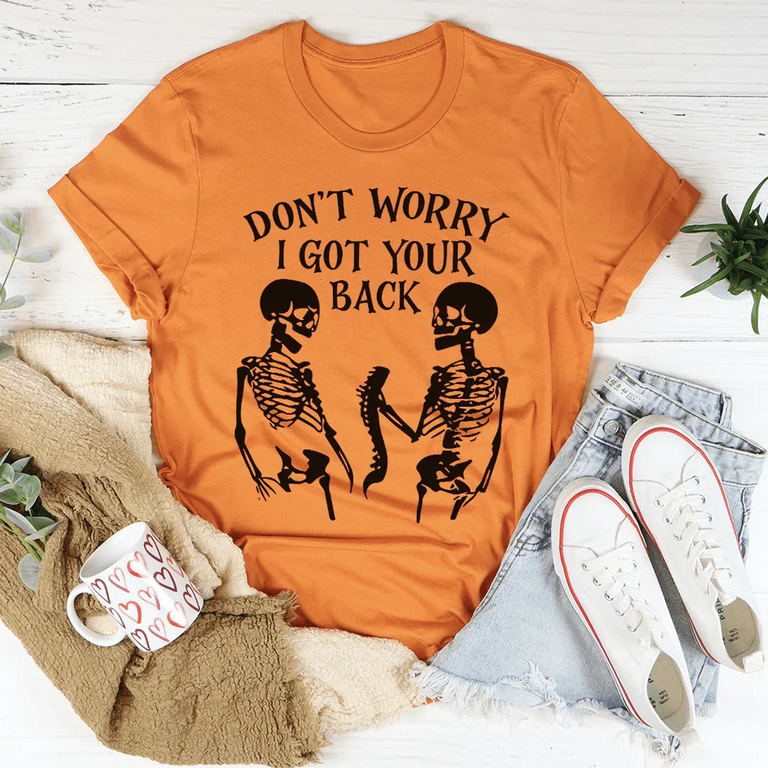 Don't Worry I Got Your Back Tee - WonderingCloth
