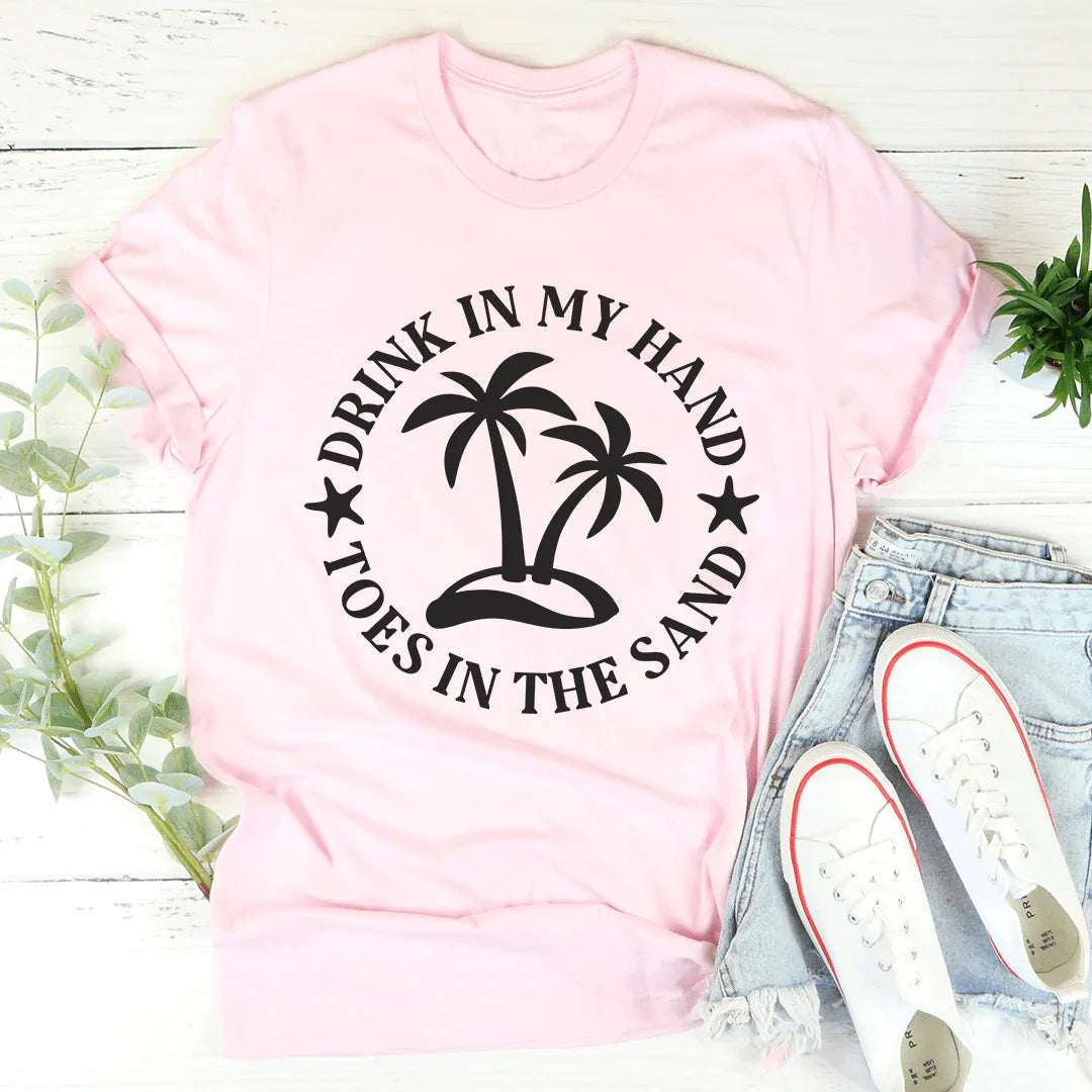 Drink In My Hand Toes In The Sand Tee - WonderingCloth