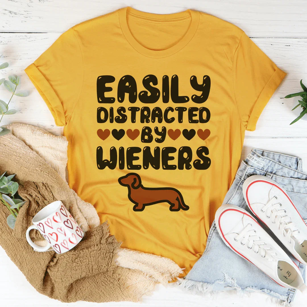 Easily Distracted By Wieners Tee - WonderingCloth