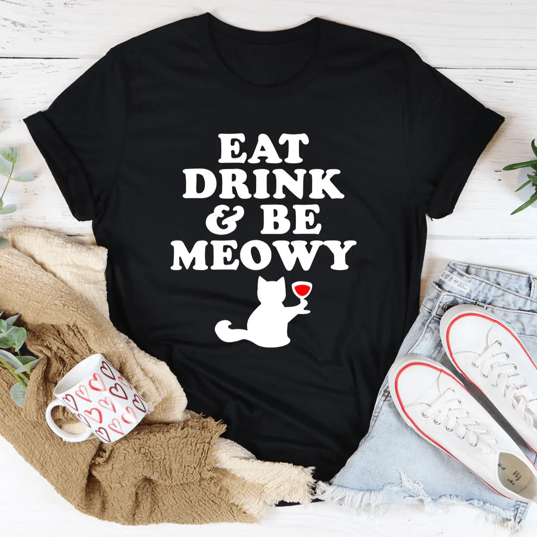 Eat Drink & Be Meowy Tee - WonderingCloth