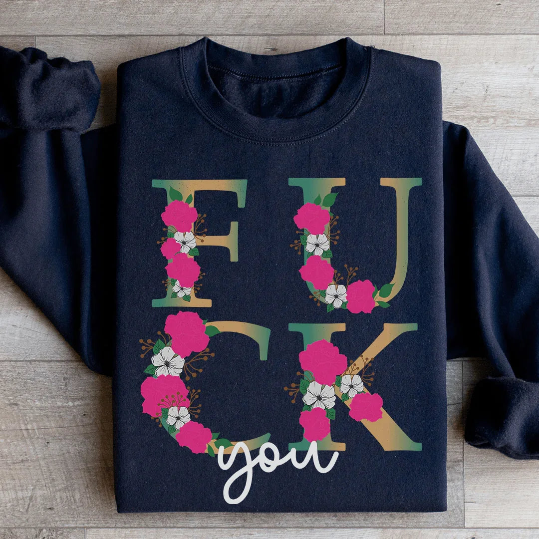 Eff You Sweatshirt - WonderingCloth