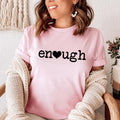 Enough Tee - WonderingCloth
