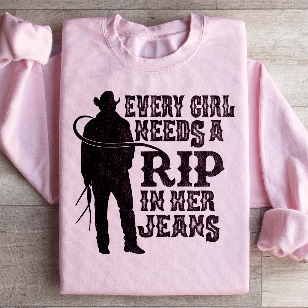 Every Girl Needs A RIP In Her Jeans Sweatshirt - WonderingCloth