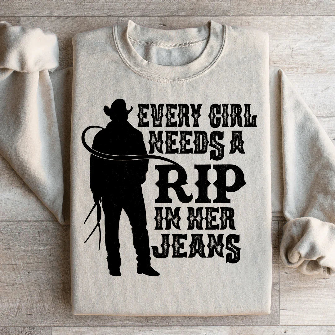 Every Girl Needs A RIP In Her Jeans Sweatshirt - WonderingCloth