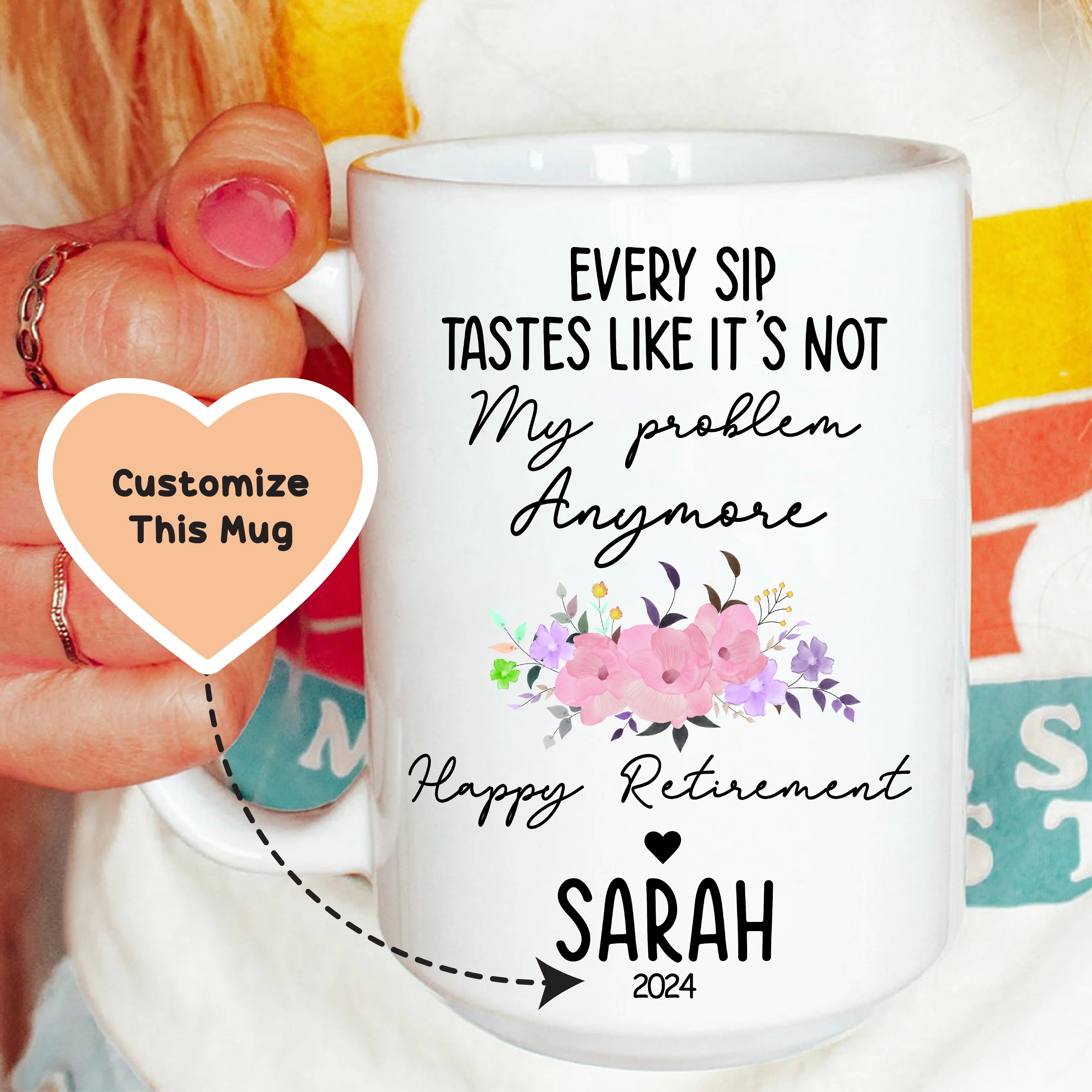 Every Sip Tastes Like It's Not My Problem Anymore Custom Mug - WonderingCloth