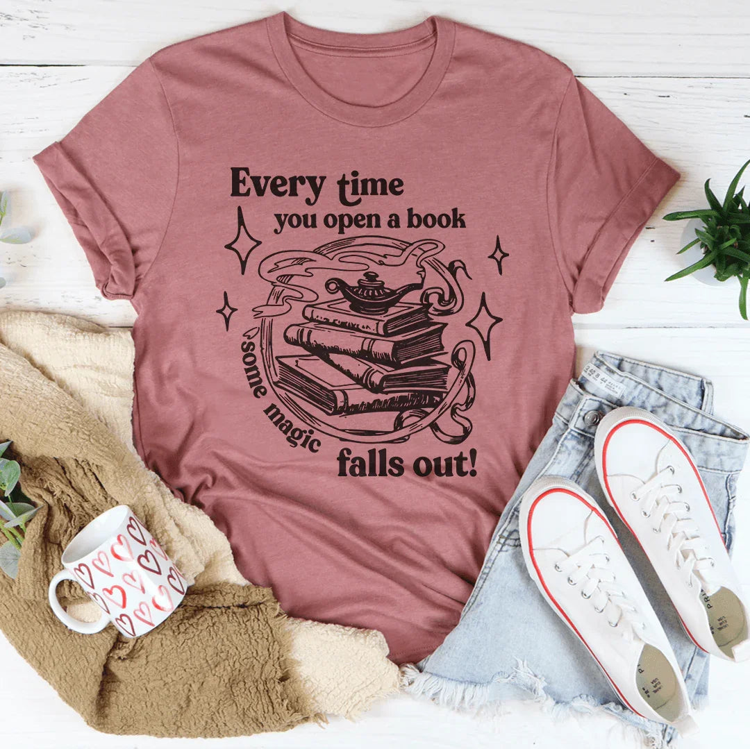 Every Time You Open A Book Some Magic Falls Out Tee - WonderingCloth
