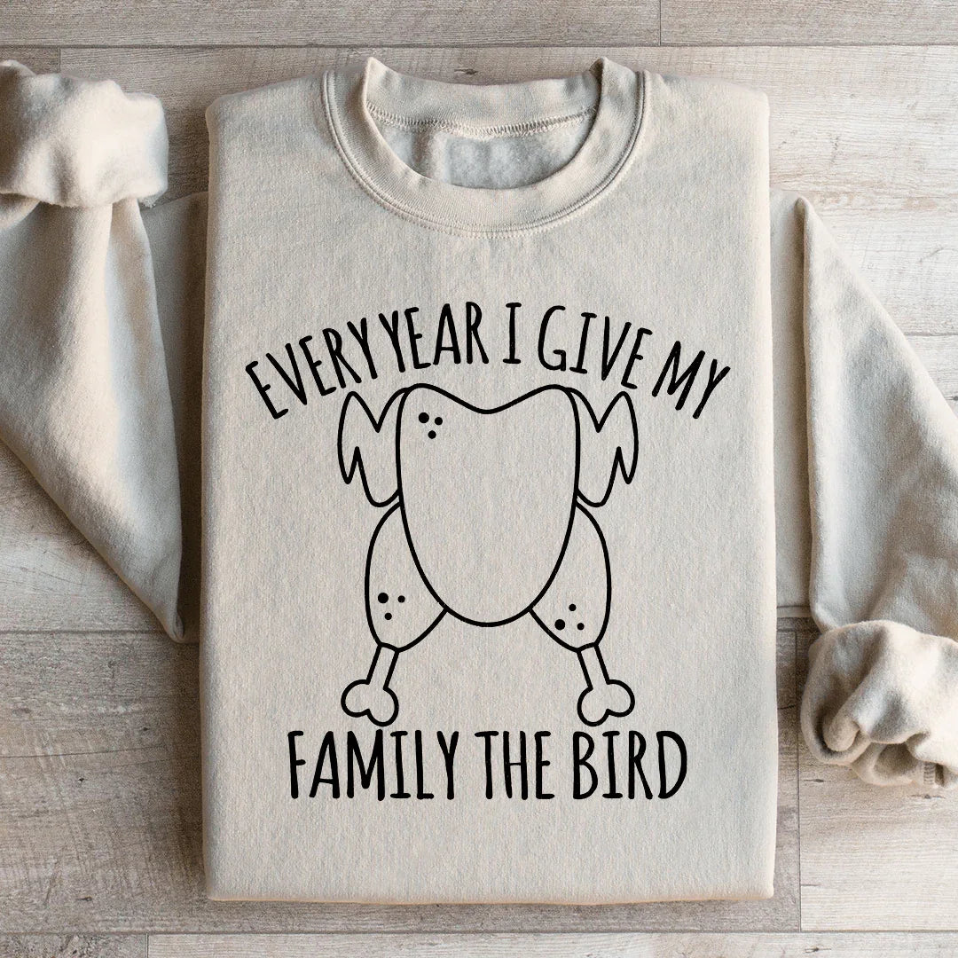 Every Year I Give My Family The Dinner Sweatshirt - WonderingCloth