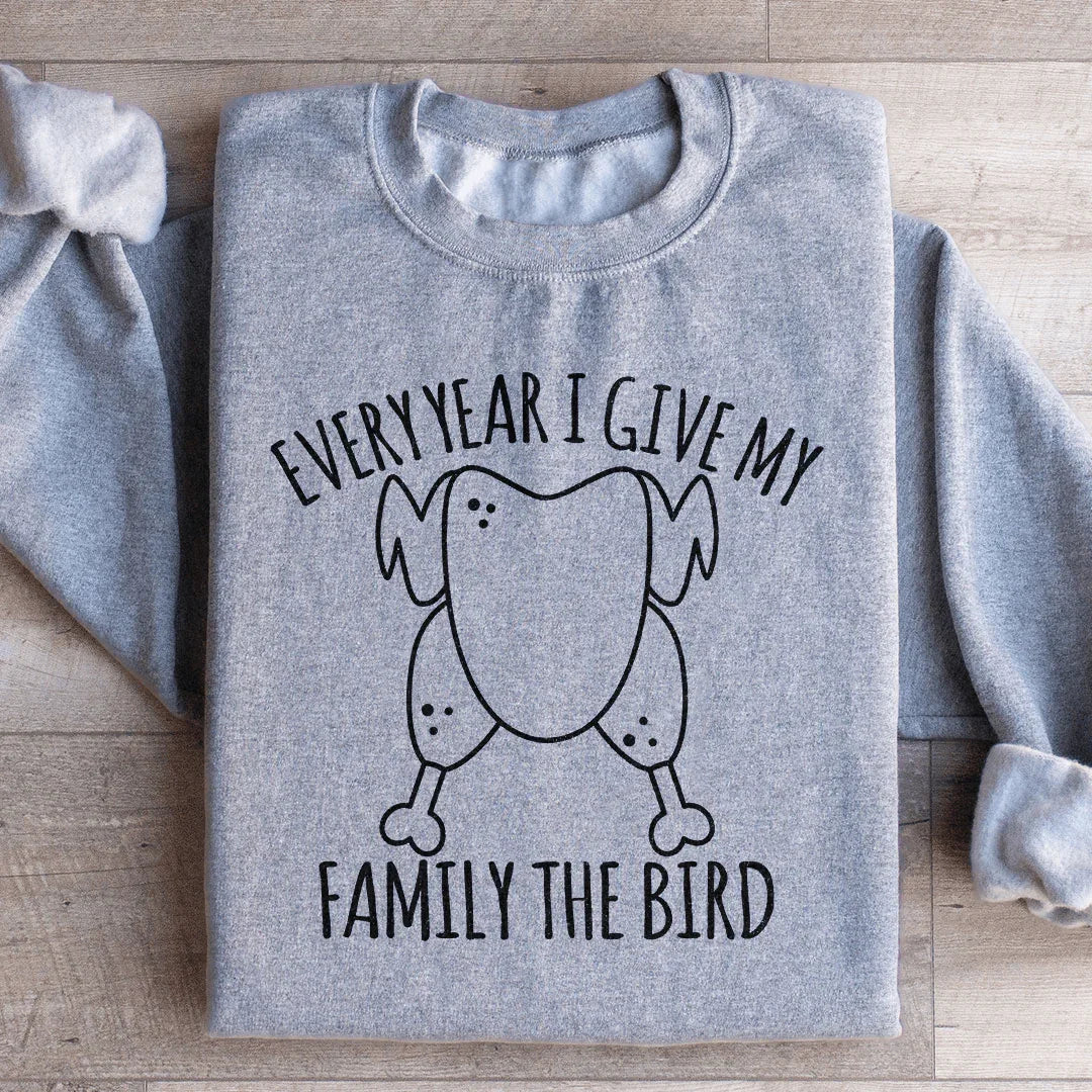 Every Year I Give My Family The Dinner Sweatshirt - WonderingCloth