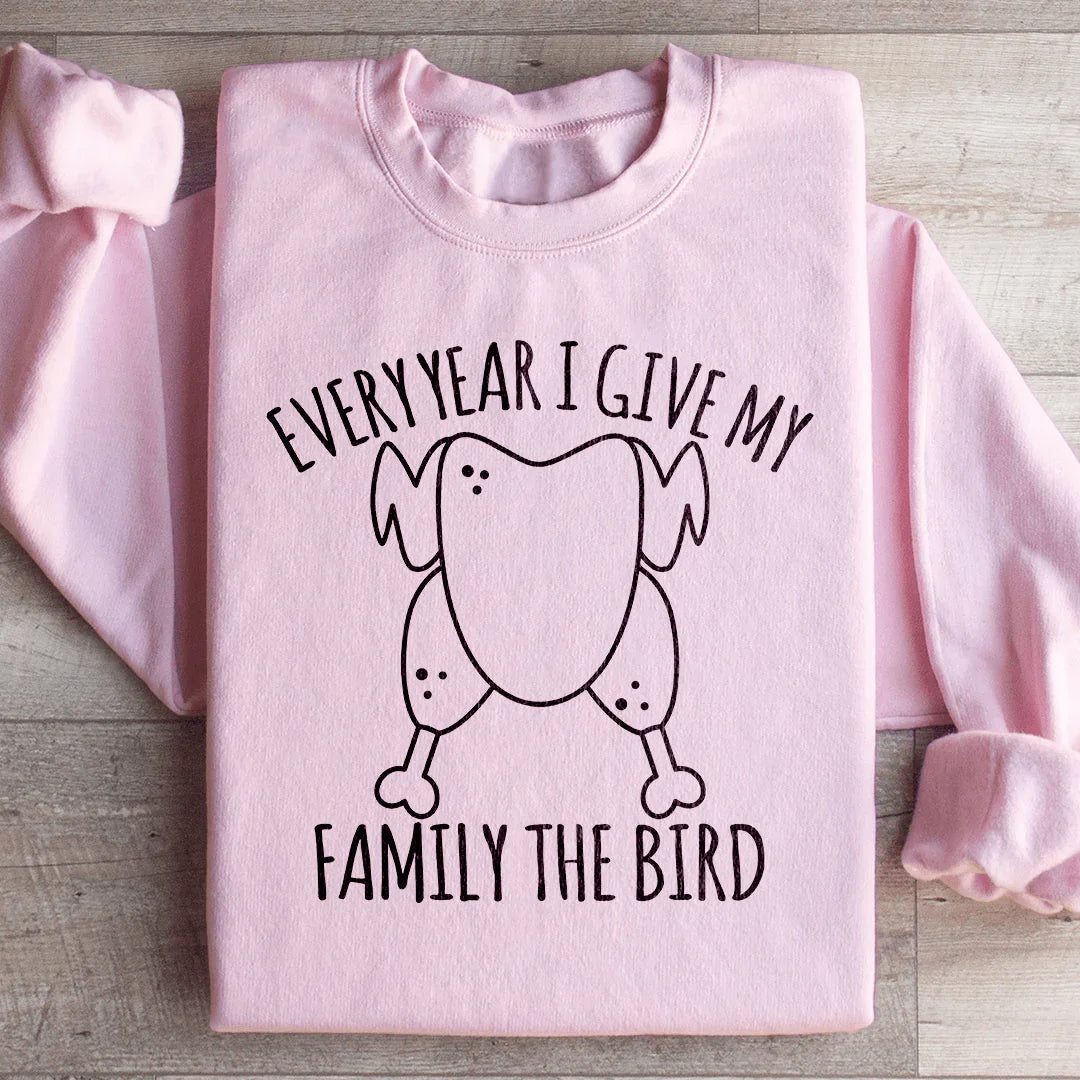 Every Year I Give My Family The Dinner Sweatshirt - WonderingCloth