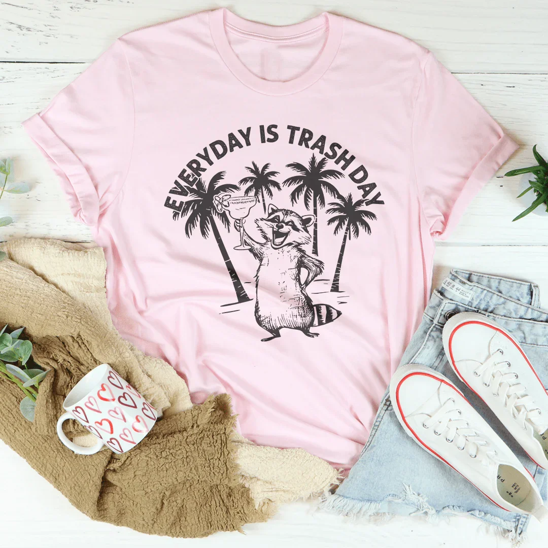Everyday Is Trash Day Tee - WonderingCloth