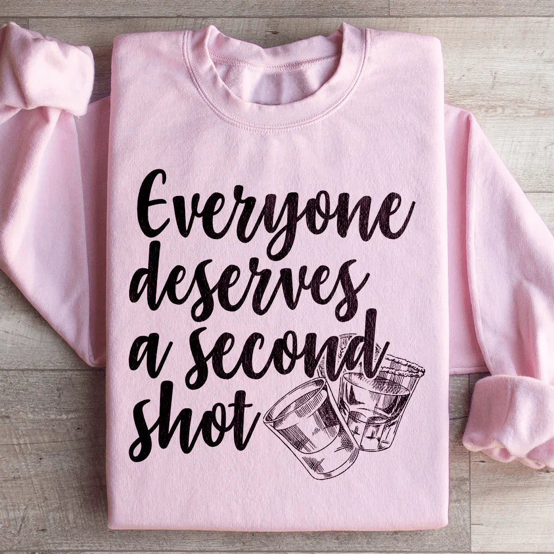 Everyone Deserves A Second Shot Sweatshirt - WonderingCloth