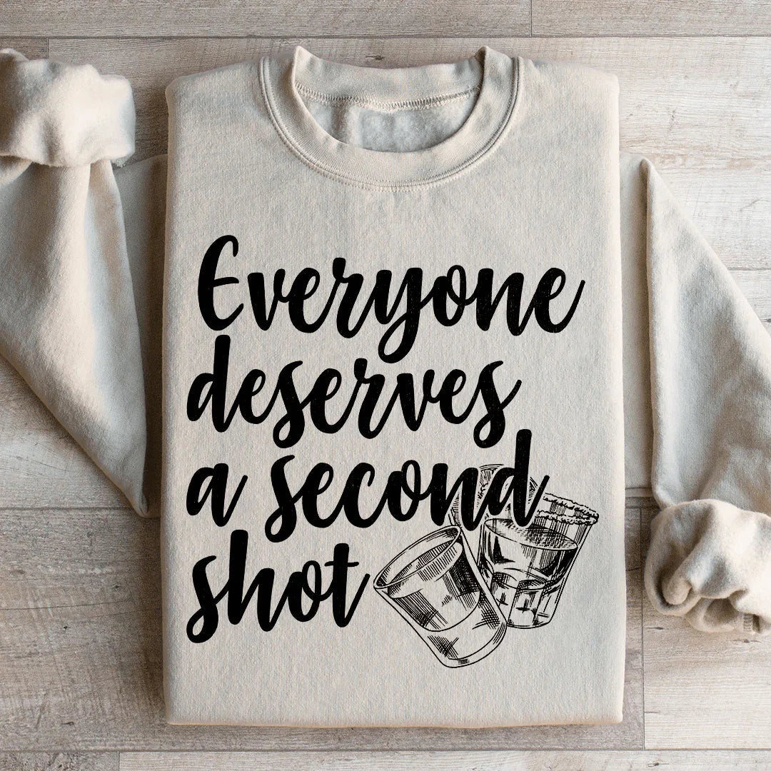 Everyone Deserves A Second Shot Sweatshirt - WonderingCloth