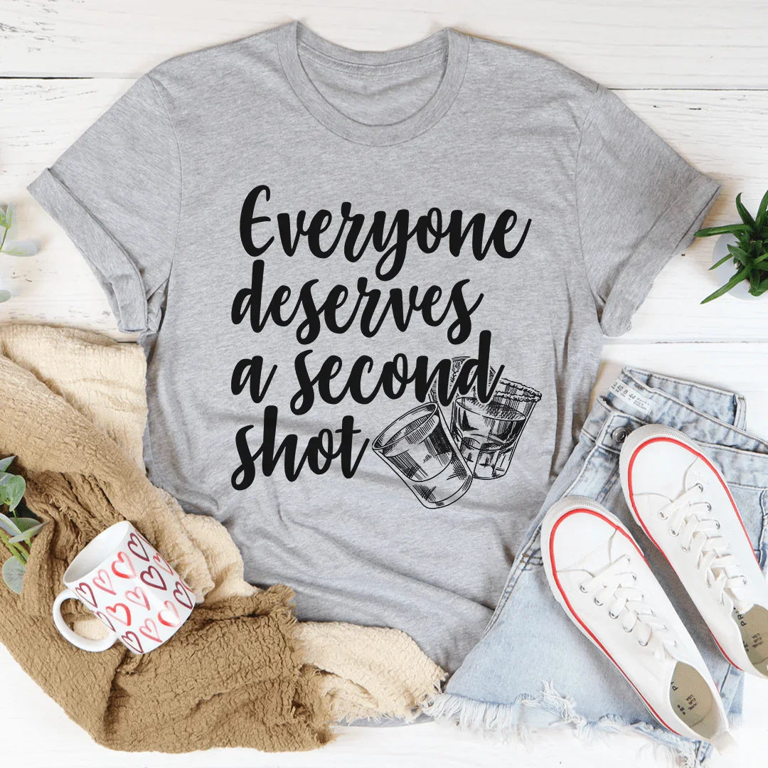 Everyone Deserves A Second Shot Tee - WonderingCloth