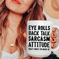 Eye Rolls Back Talk Sarcasm Attitude Ceramic Mug 15 oz - WonderingCloth
