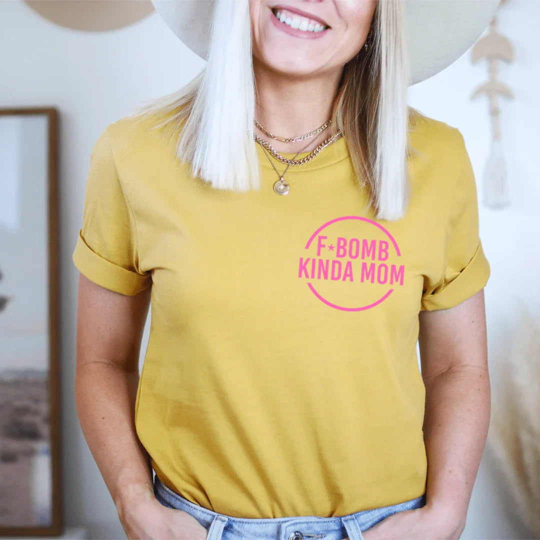 F Bomb Kinda Mom Tee - WonderingCloth