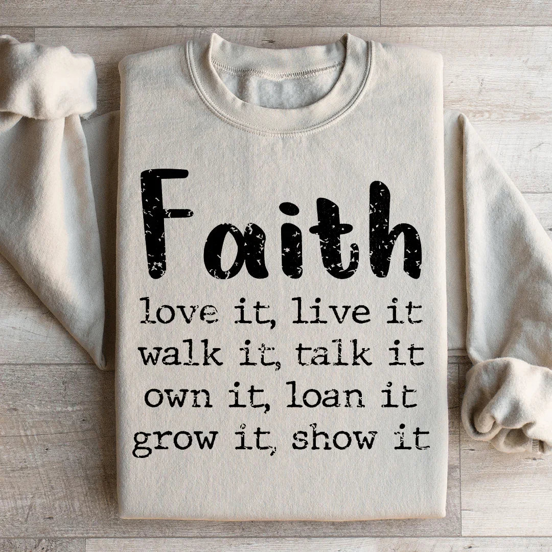 Faith Love It Live It Sweatshirt - WonderingCloth