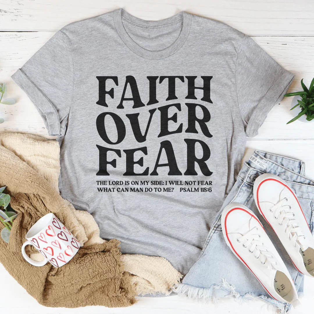 Faith Over Fear The Lord Is On My Side Tee - WonderingCloth