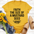 Faith The Size Of A Mustard Seed Tee - WonderingCloth
