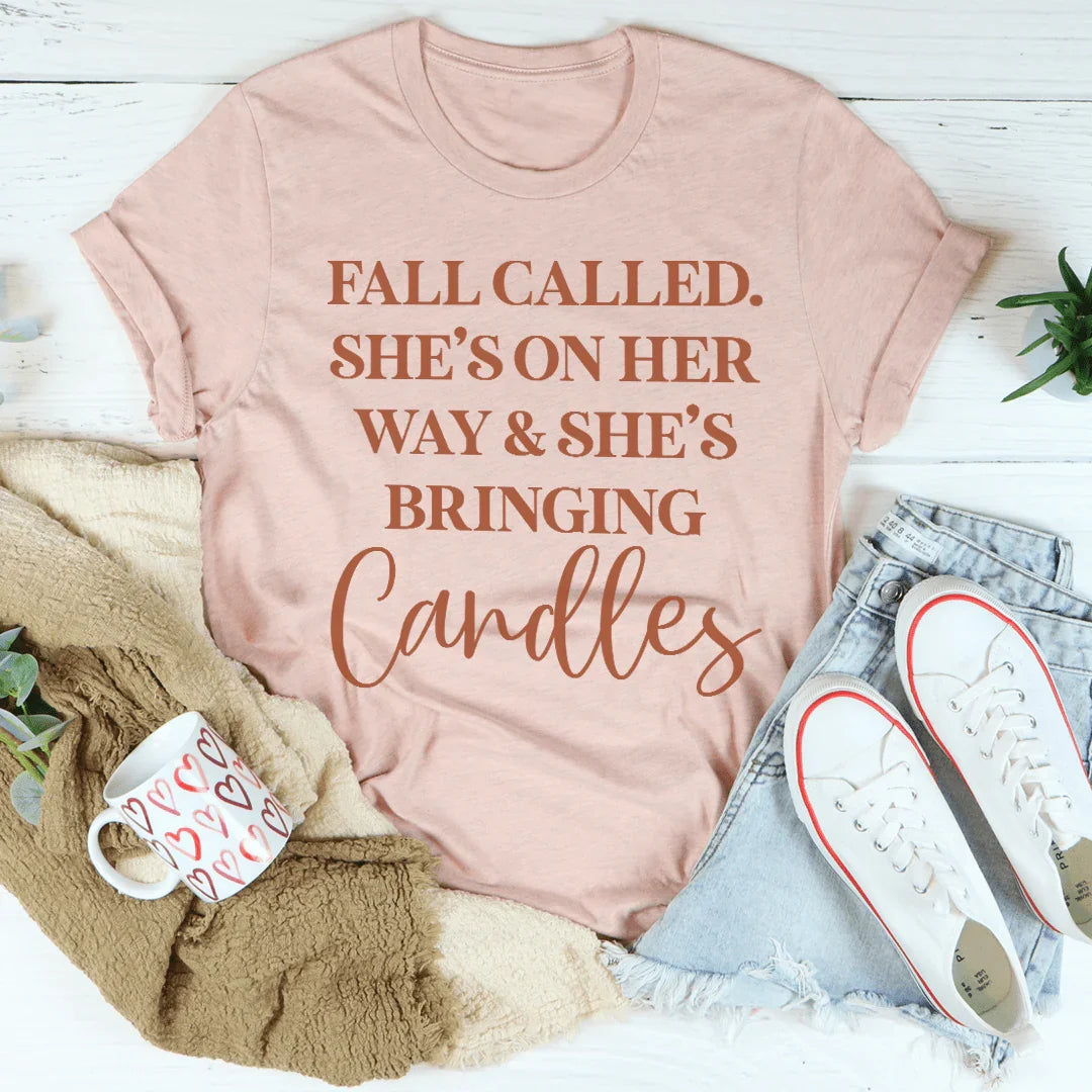 Fall Called She's On Her Way And She's Bringing Candles Tee - WonderingCloth