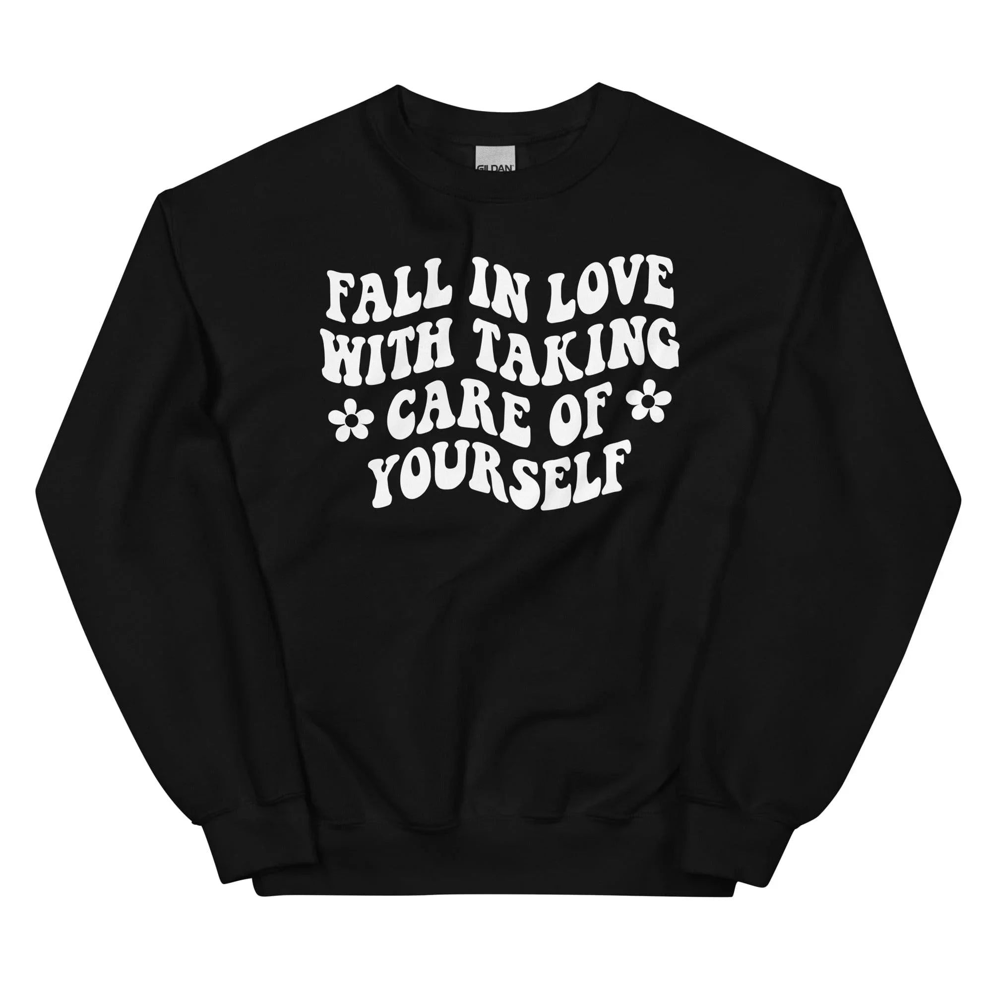 Fall In Love With Taking Care Of Yourself Sweatshirt - WonderingCloth