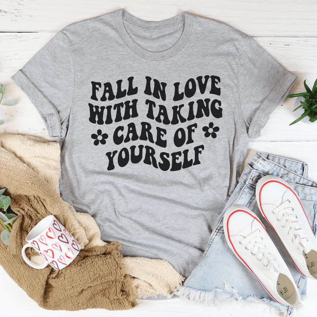 Fall In Love With Taking Care Of Yourself Tee - WonderingCloth