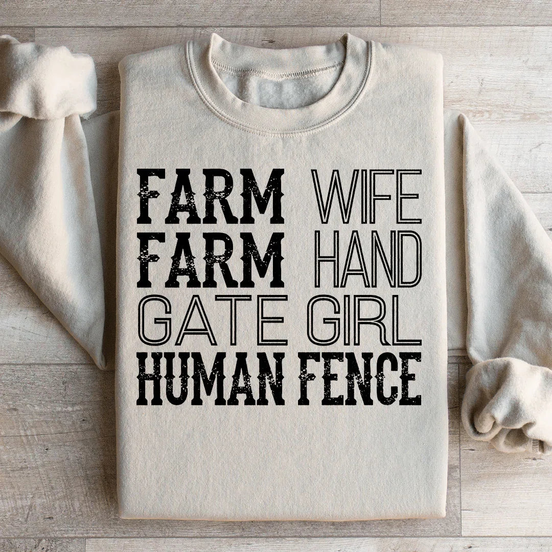 Farm Wife Farm Hand Gate Girl Human Fence Sweatshirt - WonderingCloth