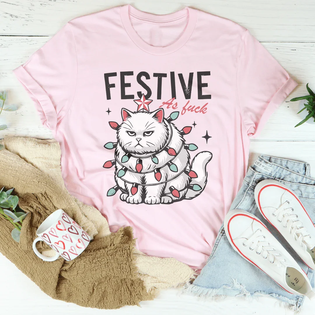Festive As F-ck Tee - WonderingCloth