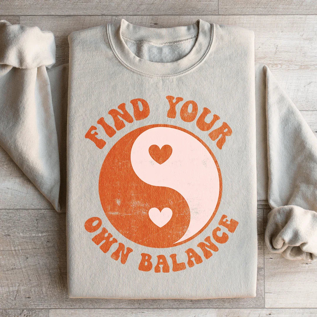 Find Your Own Balance Sweatshirt - WonderingCloth