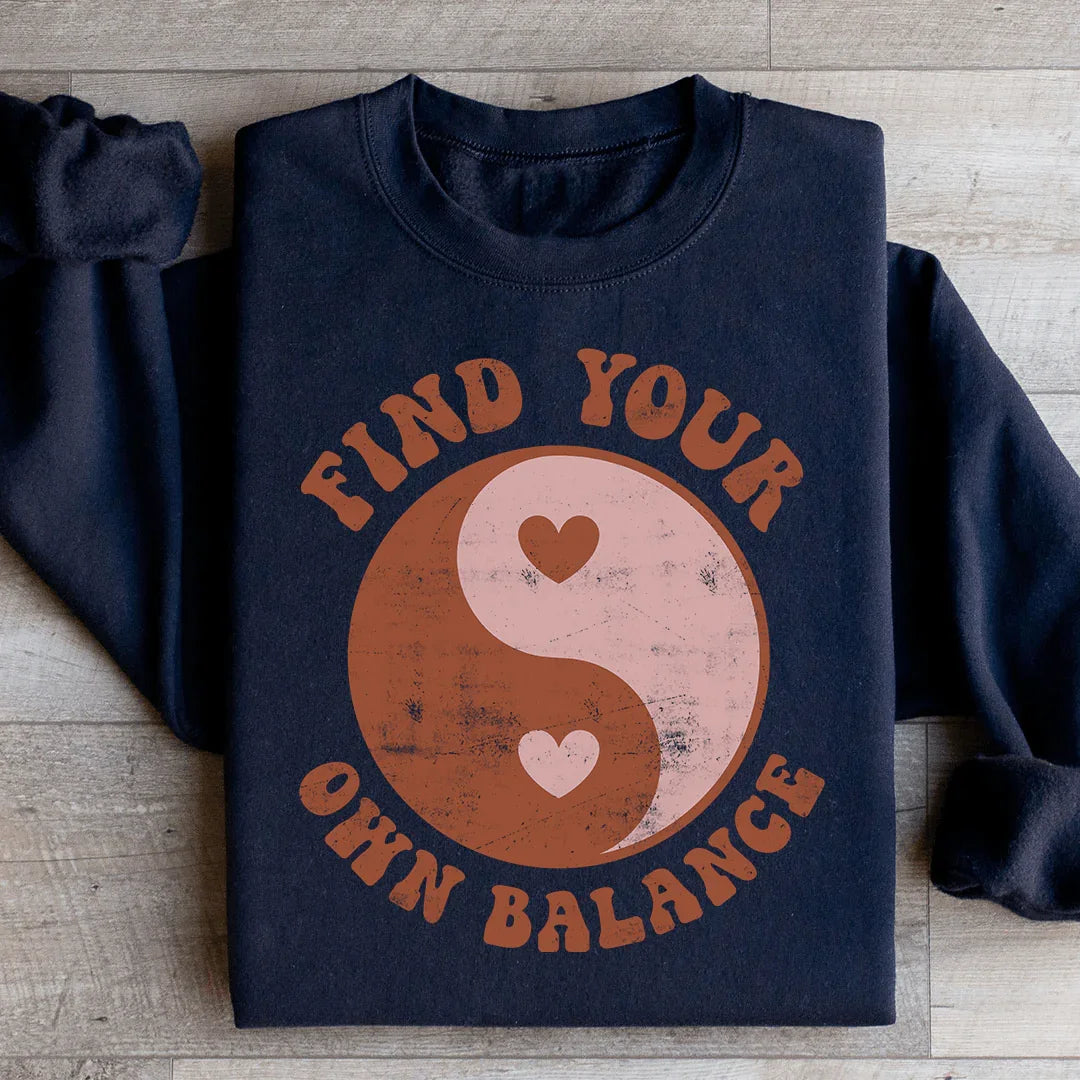 Find Your Own Balance Sweatshirt - WonderingCloth