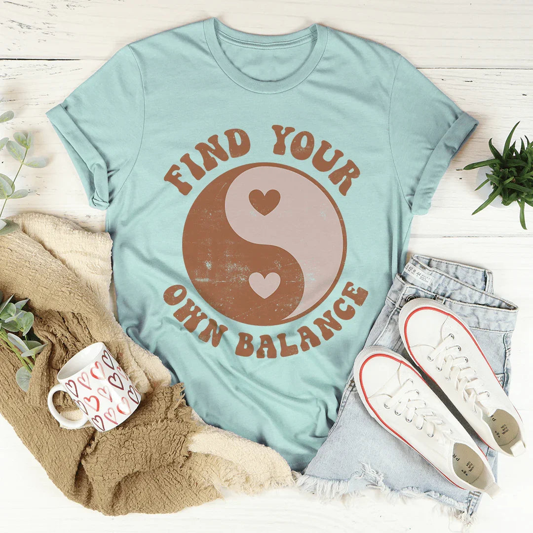 Find Your Own Balance Tee - WonderingCloth