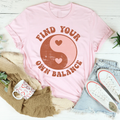 Find Your Own Balance Tee - WonderingCloth