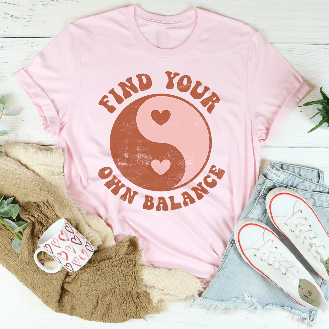 Find Your Own Balance Tee - WonderingCloth