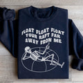 Float Your Raft Far Away From Me Sweatshirt - WonderingCloth